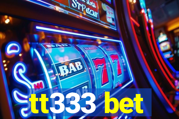 tt333 bet